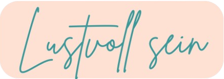 Lustvoll sein – Dominique Tanner